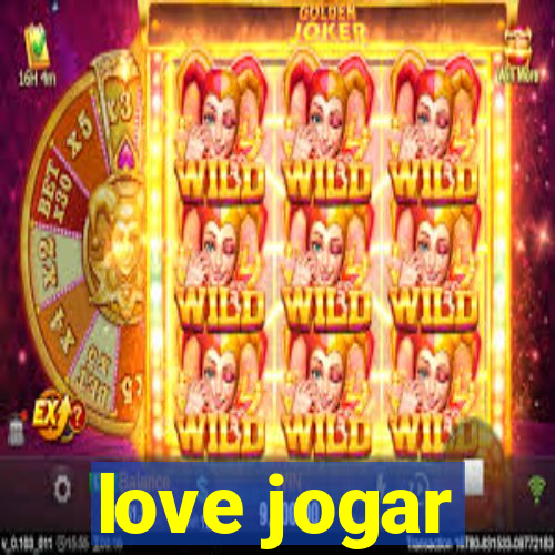 love jogar